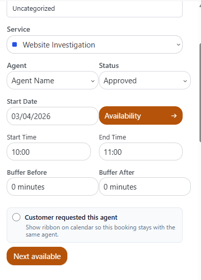 Just Press "Next Available" button to give you the next available date and time of a specific service and an agent.